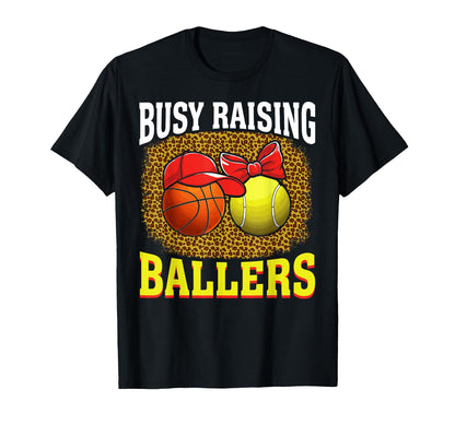 Busy Raising Ballers Basketball Tennis T-Shirt - Graphic Print for Adults - T-Shirt, Sweatshirt, Hoodie