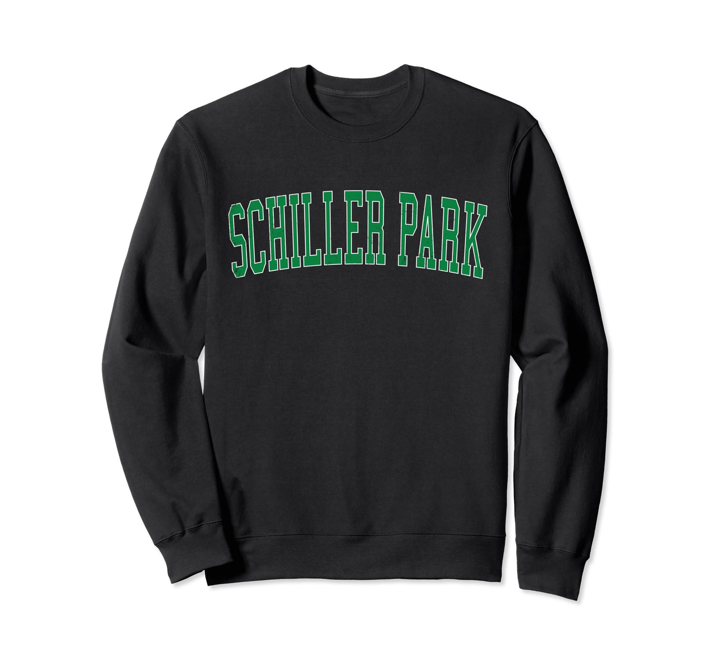 Schiller Park Il Distressed Sweatshirt - Fun Novelty Design Men Women - T-Shirt, Sweatshirt, Hoodie