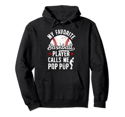 My Favorite Baseball Player Pop Pop Hoodie - Aesthetic Graphic for Adults - T-Shirt, Sweatshirt, Hoodie