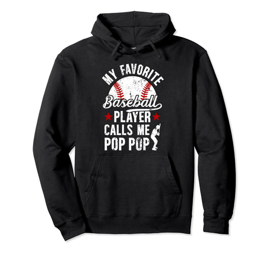 My Favorite Baseball Player Pop Pop Hoodie - Aesthetic Graphic for Adults - T-Shirt, Sweatshirt, Hoodie