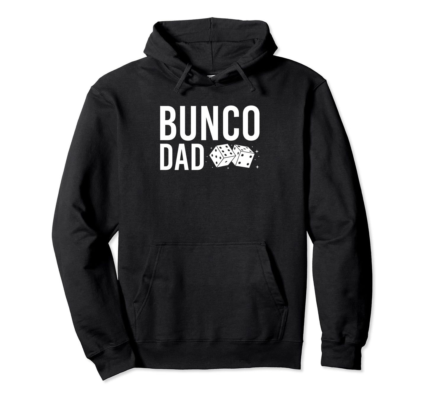 Bunco Dad Game Night Dice Game Bunco Hoodie - Unique Graphic for Adults - T-Shirt, Sweatshirt, Hoodie