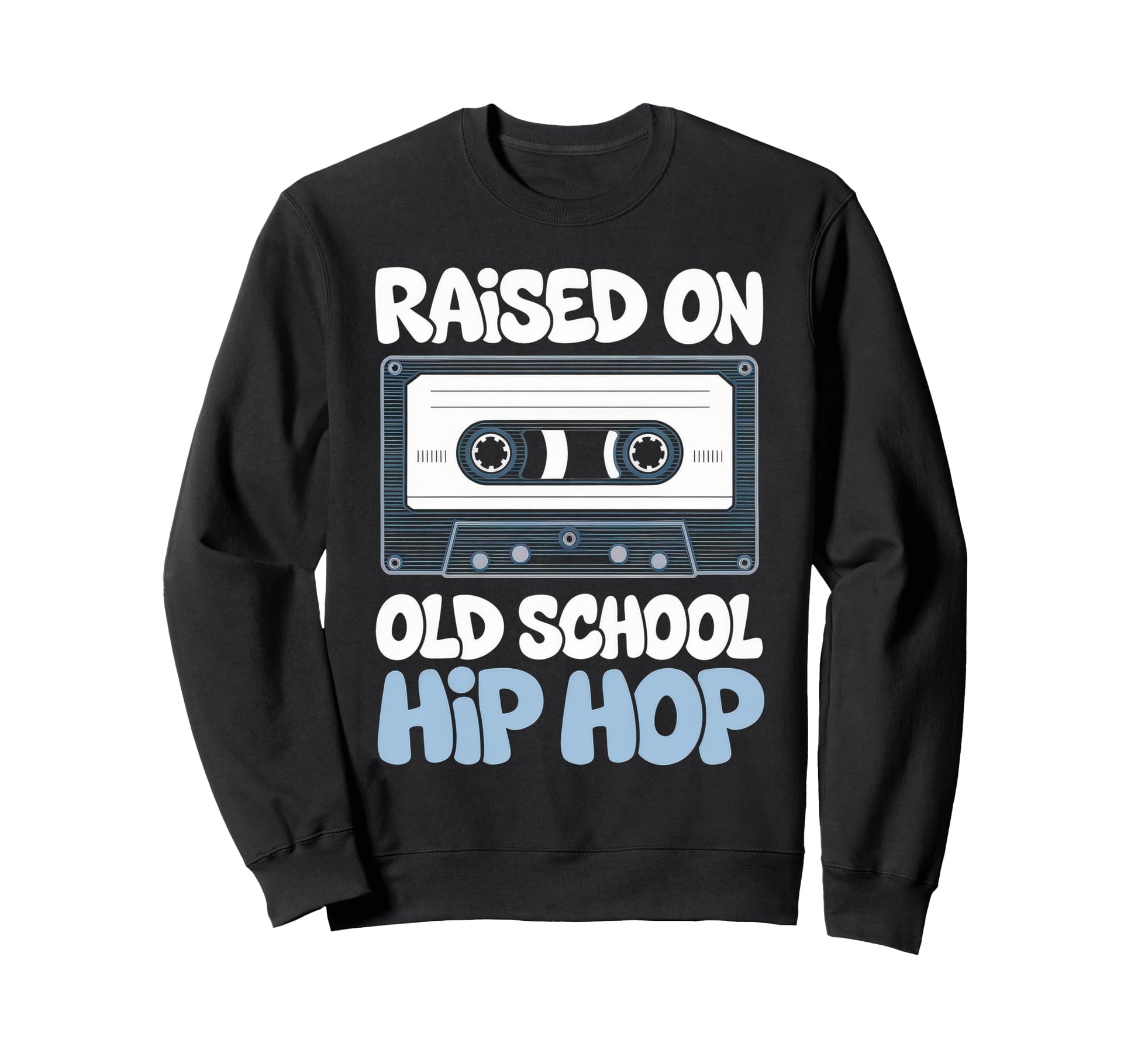 Raised Old School Hip Hop Cassette Sweatshirt - Minimalist Print Men Women - T-Shirt, Sweatshirt, Hoodie