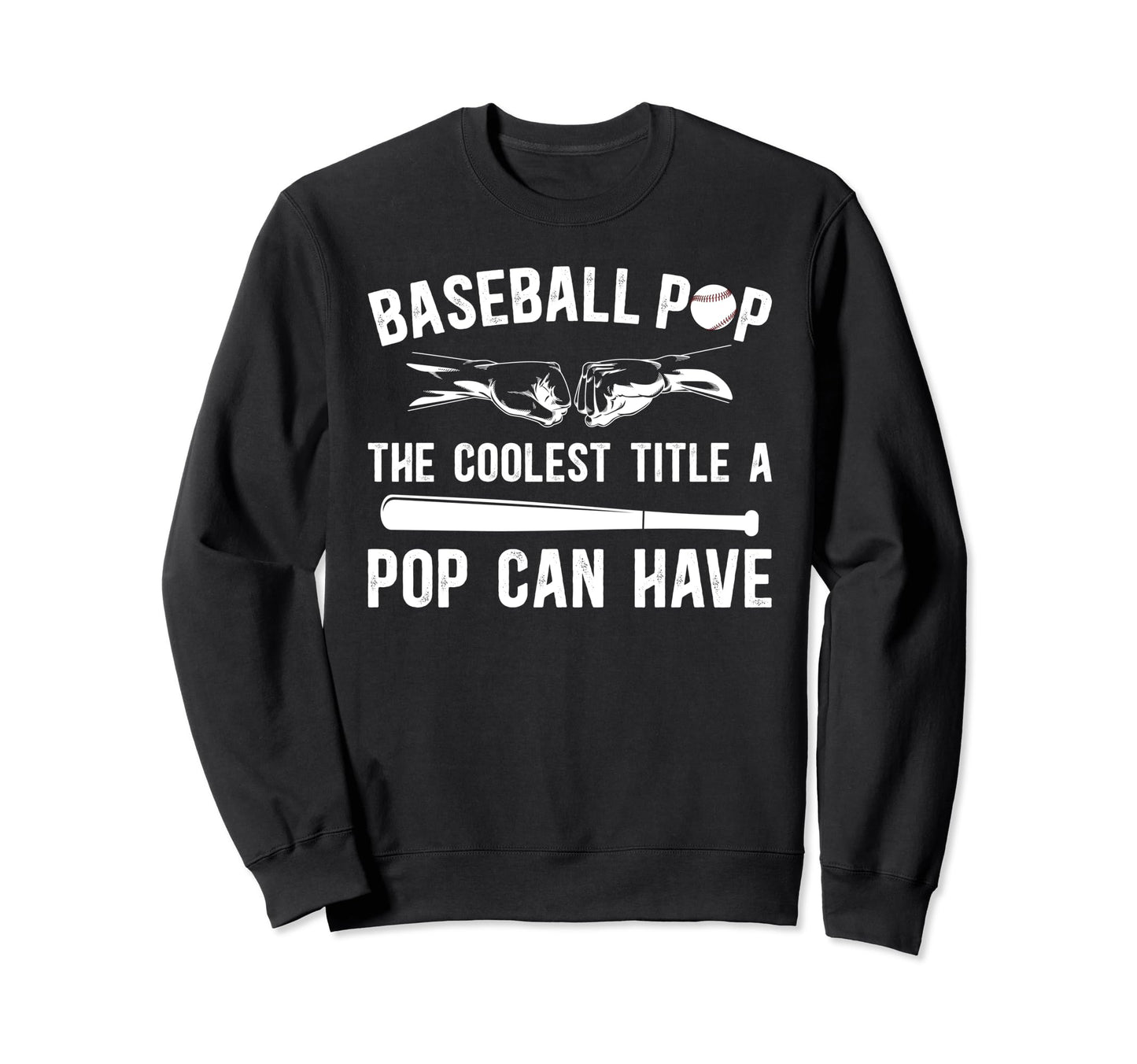 Baseball Pop Coolest Title Pop Sweatshirt - Graphic Print Men Women - T-Shirt, Sweatshirt, Hoodie