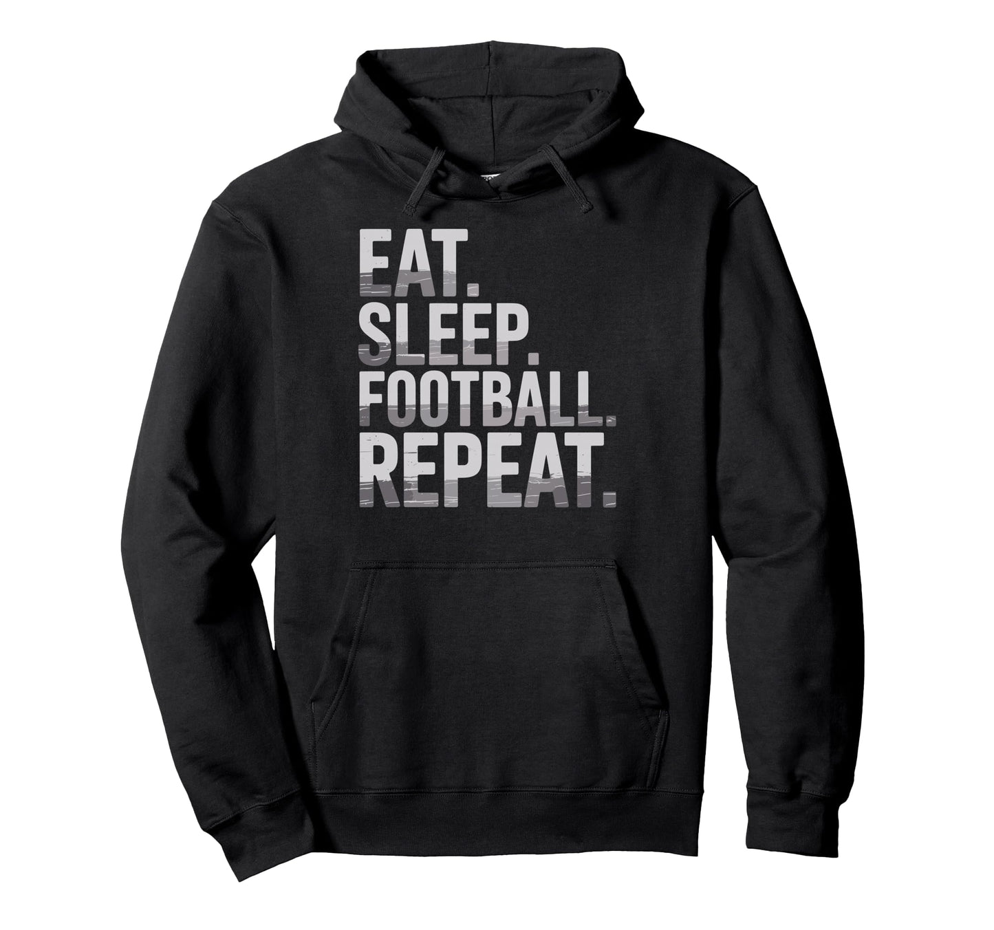 Eat Sleep Football Repeat Funny Joke Hoodie - Aesthetic Graphic Men Women - T-Shirt, Sweatshirt, Hoodie