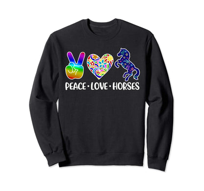 Peace Love Horses Sweatshirt - Graphic Print Men Women - T-Shirt, Sweatshirt, Hoodie