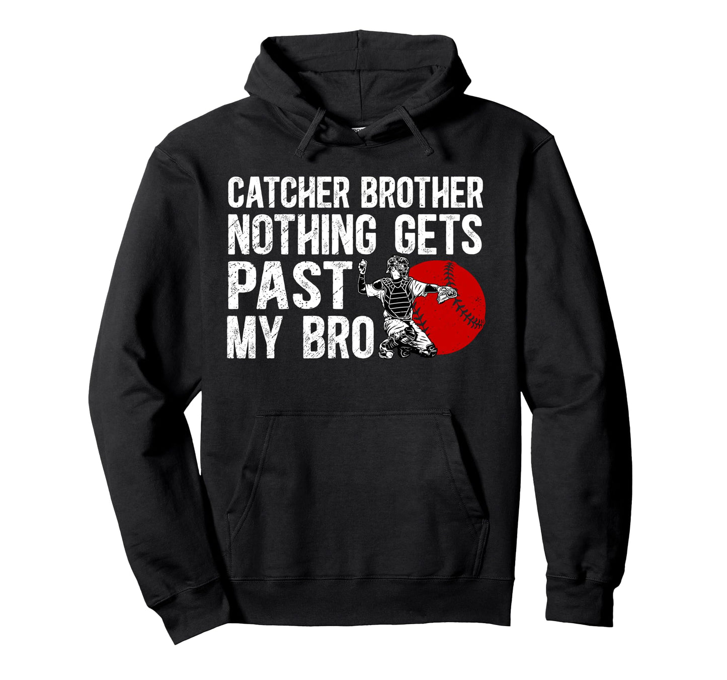 Baseball Catcher Brother Proud Brother Hoodie - Novelty Apparel Unisex - T-Shirt, Sweatshirt, Hoodie