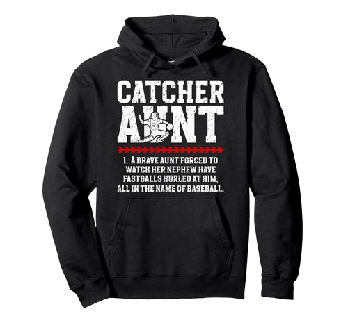 Baseball Catcher Aunt Baseball Catcher Hoodie - Trendy Graphic Men Women - T-Shirt, Sweatshirt, Hoodie