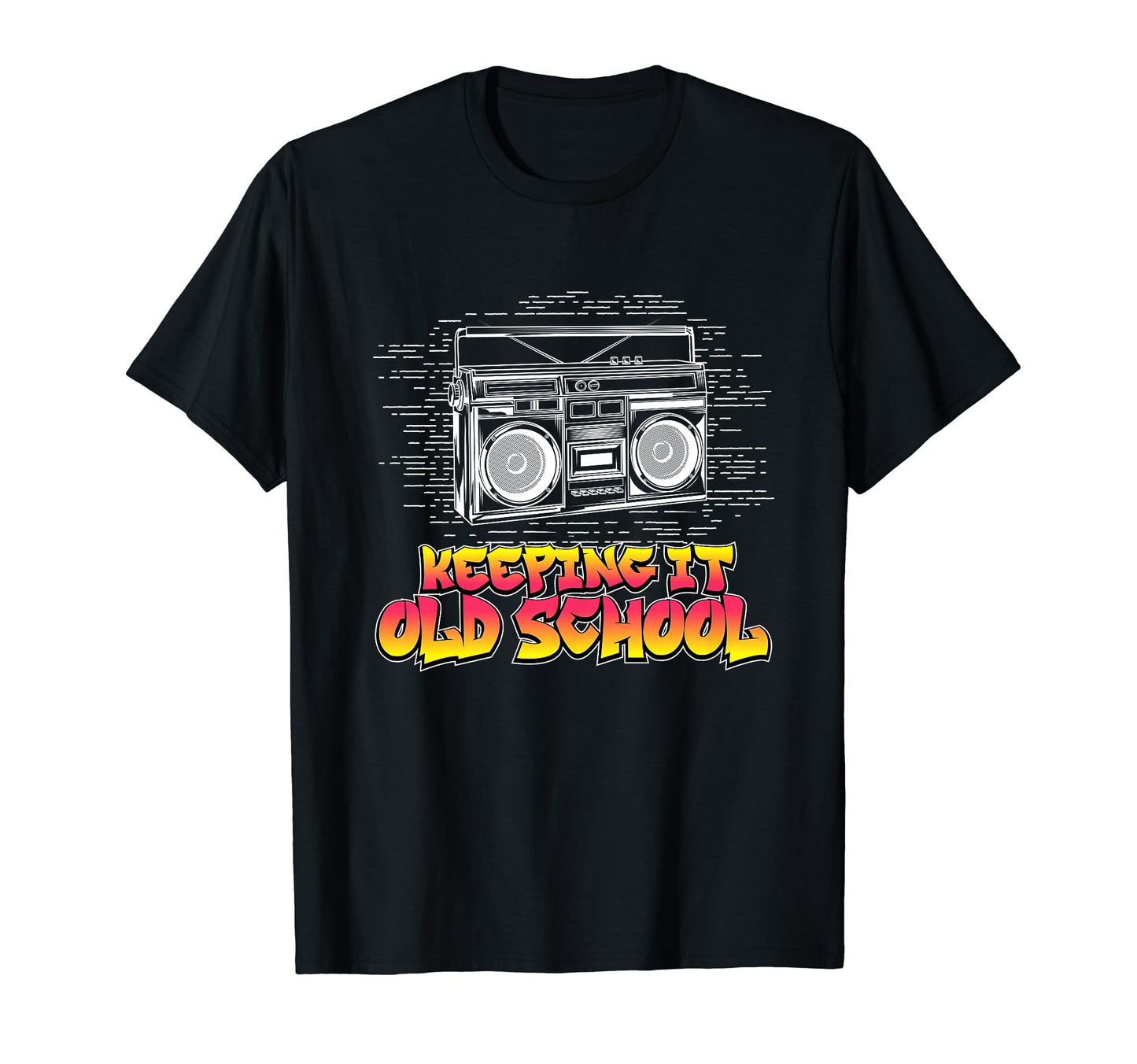 Keeping It Old School Boombox 80S Hip T-Shirt - Novelty Apparel for Adults - T-Shirt, Sweatshirt, Hoodie