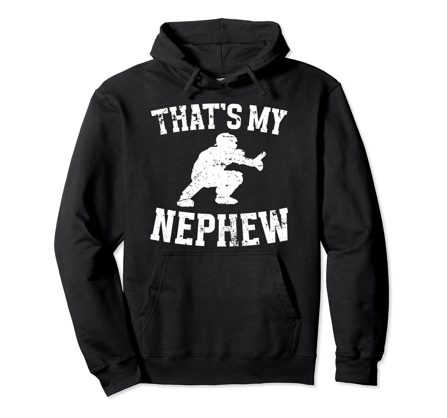 Thats My Nephew Baseball Catcher Aunt Hoodie - Unique Graphic Unisex - T-Shirt, Sweatshirt, Hoodie