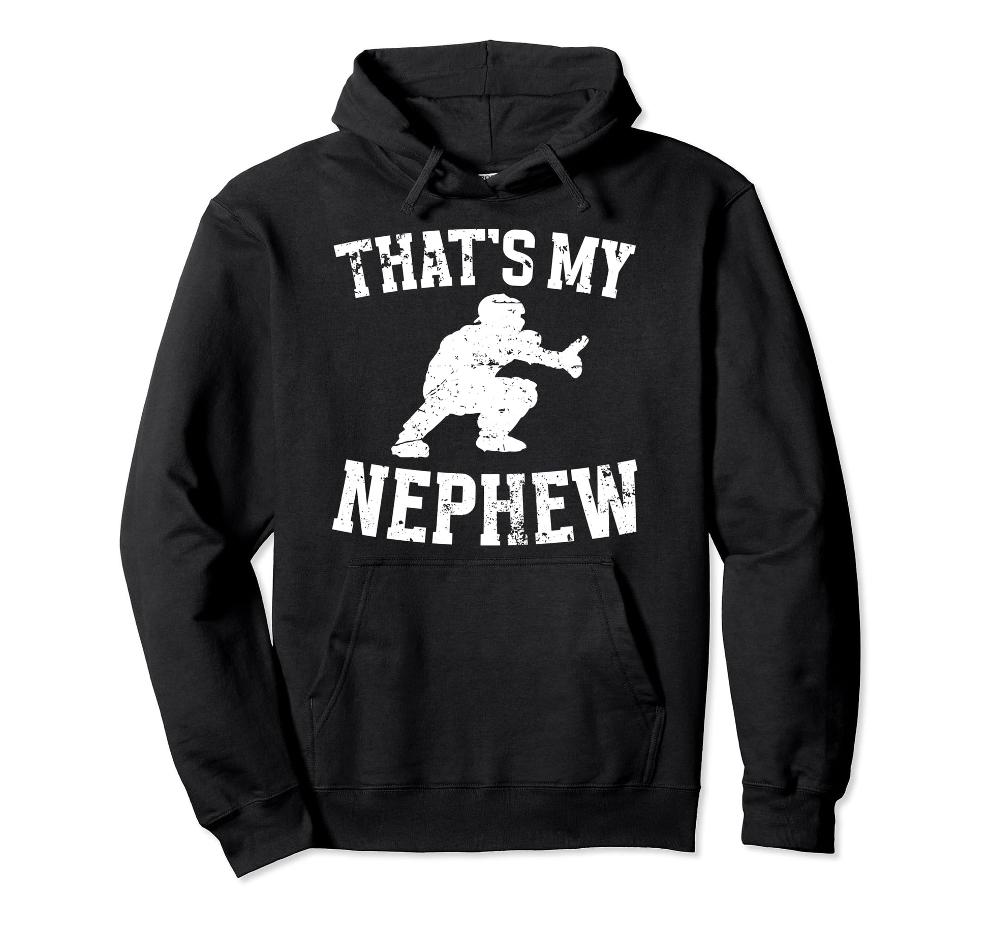 Thats My Nephew Baseball Catcher Aunt Hoodie - Unique Graphic Unisex - T-Shirt, Sweatshirt, Hoodie