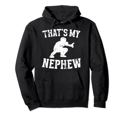 Thats My Nephew Baseball Catcher Aunt Hoodie - Unique Graphic Unisex - T-Shirt, Sweatshirt, Hoodie
