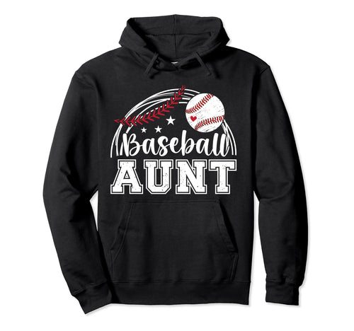 Baseball Aunt Proud Auntie Baseball Hoodie - Streetwear Style Men Women - T-Shirt, Sweatshirt, Hoodie