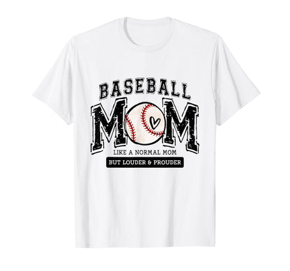 Baseball Mom Like Normal Mom But Louder T-Shirt - Unique Graphic Unisex - T-Shirt, Sweatshirt, Hoodie