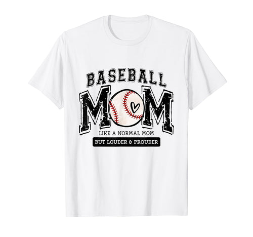 Baseball Mom Like Normal Mom But Louder T-Shirt - Unique Graphic Unisex - T-Shirt, Sweatshirt, Hoodie