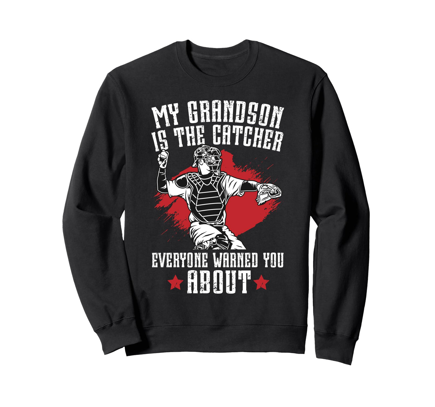 My Grandson Baseball Catcher Grandpa Sweatshirt - Trendy Graphic Unisex - T-Shirt, Sweatshirt, Hoodie