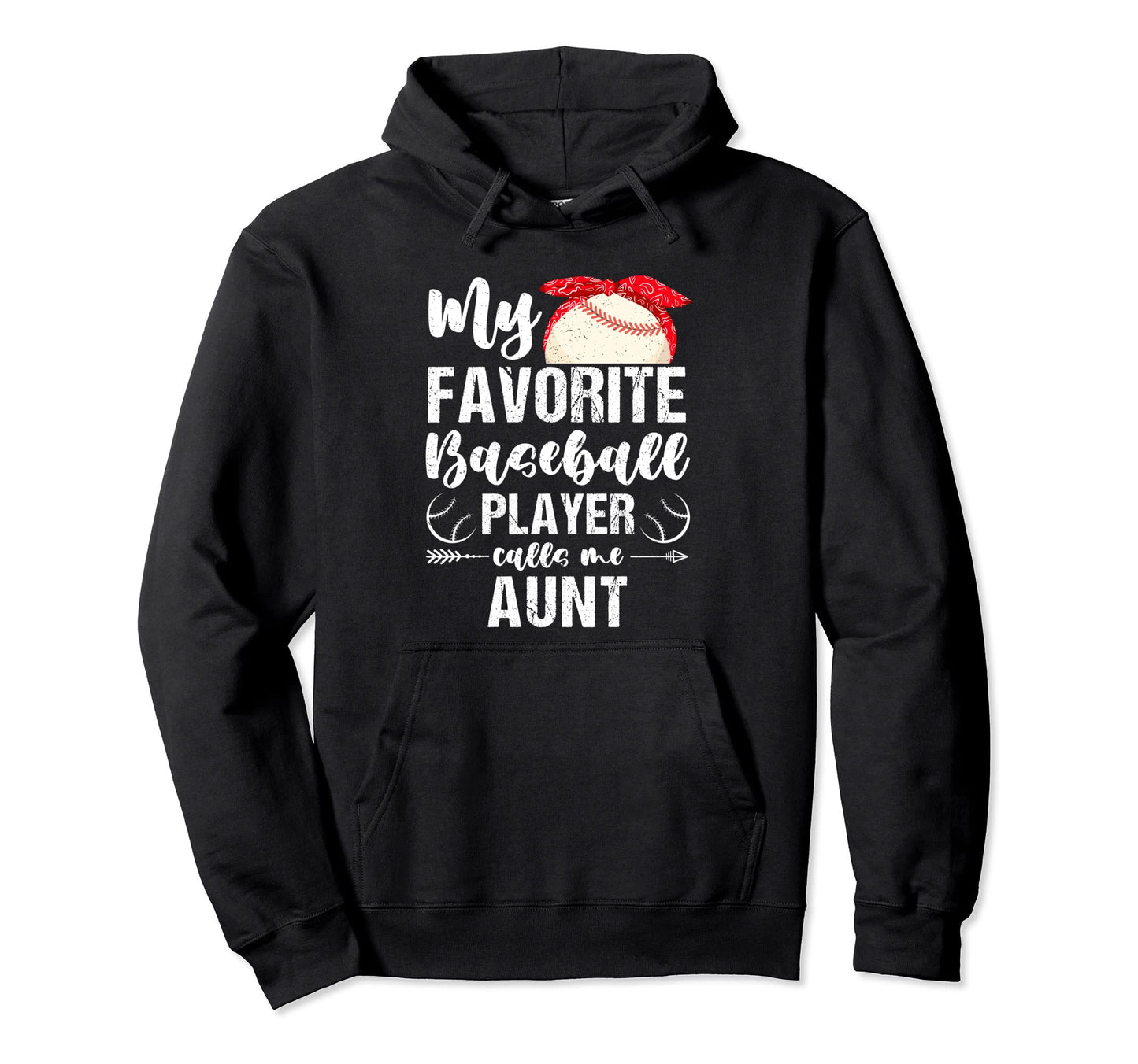 My Favorite Baseball Player Calls Me Aunt Hoodie - Graphic Print Men Women - T-Shirt, Sweatshirt, Hoodie