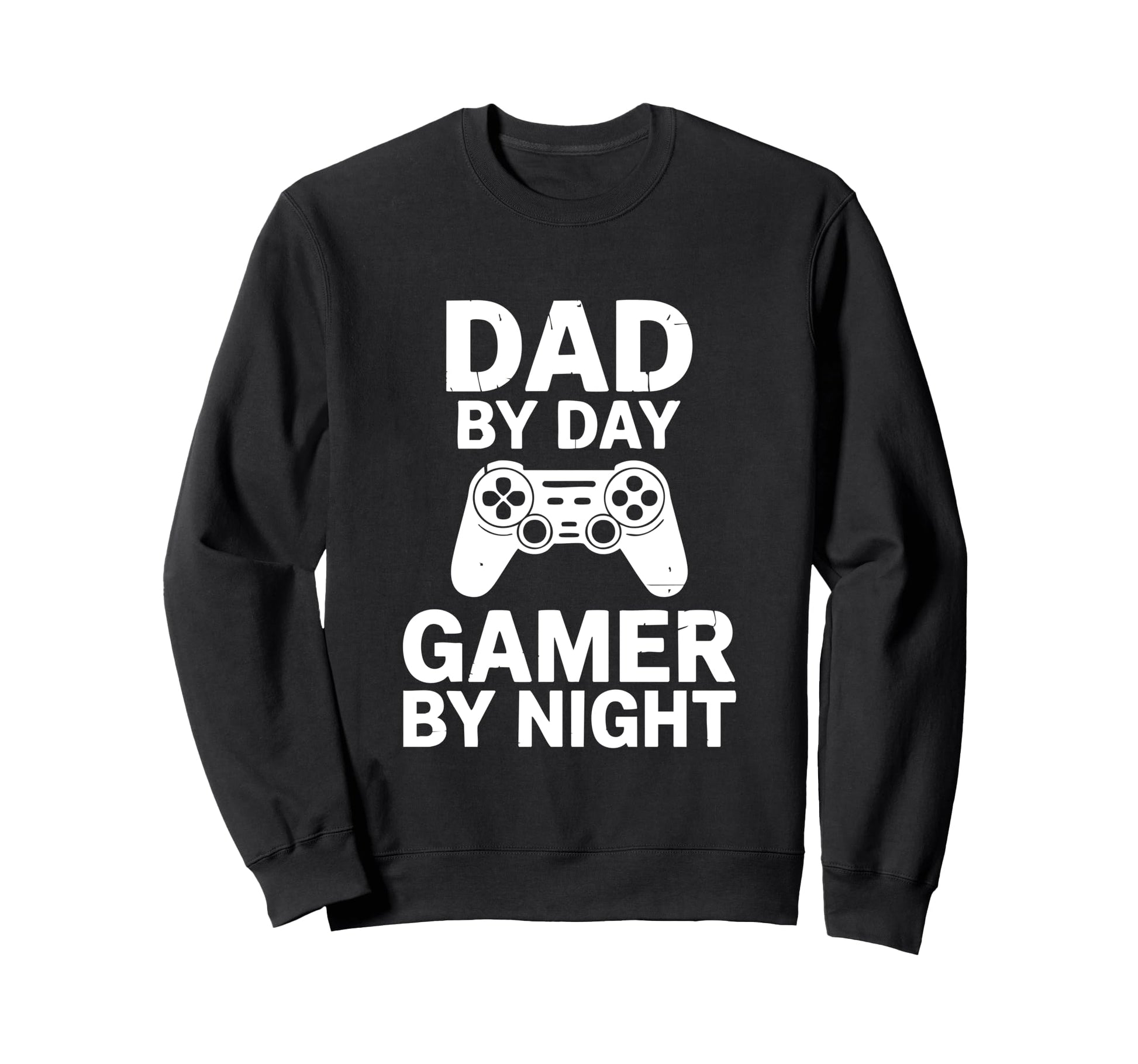 Dad Day Gamer Night Funny Gamer Dad Sweatshirt - Fun Novelty Design Unisex - T-Shirt, Sweatshirt, Hoodie