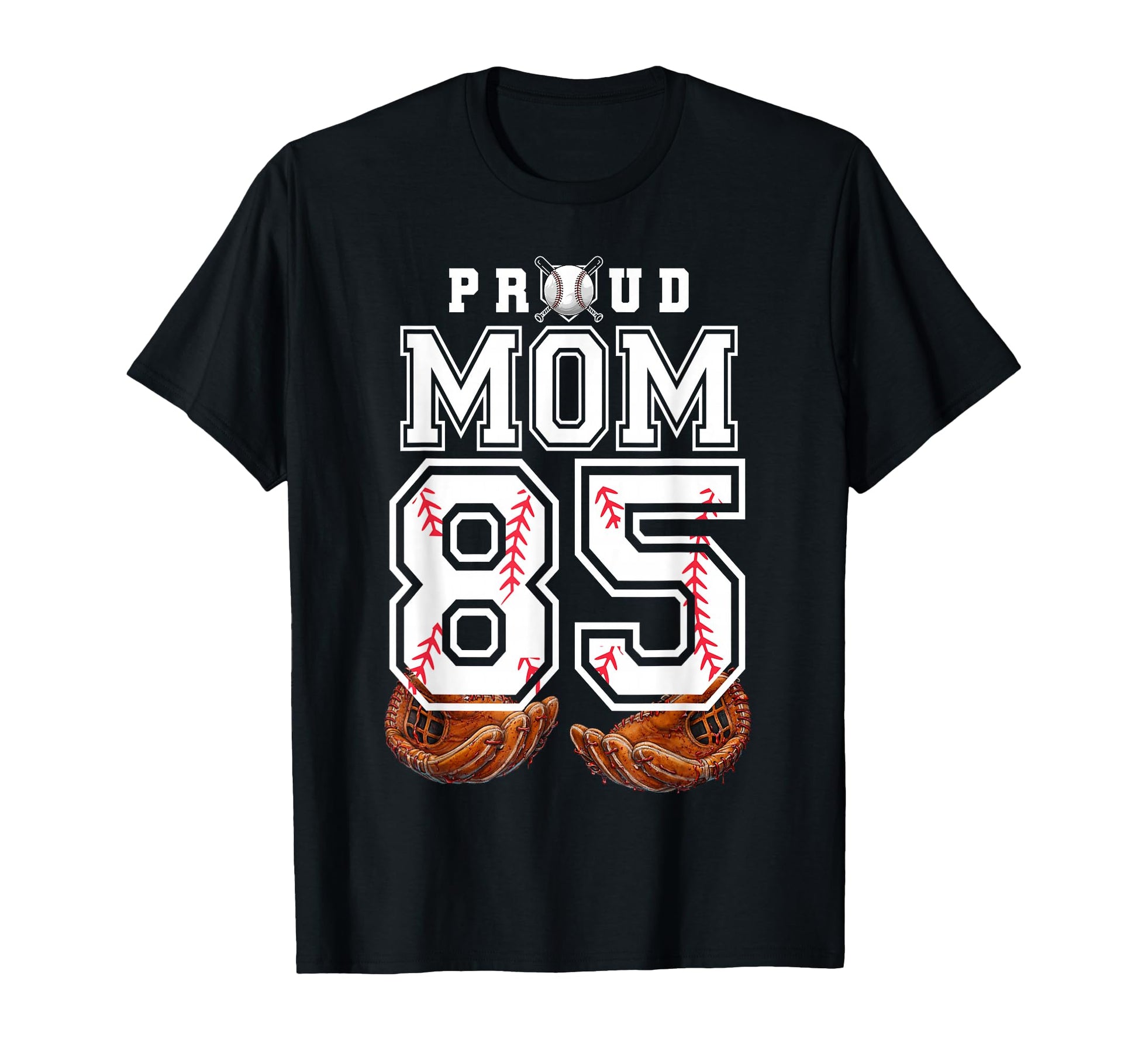 Proud Mom Baseball Player Number 85 T-Shirt - Novelty Apparel for Adults - T-Shirt, Sweatshirt, Hoodie