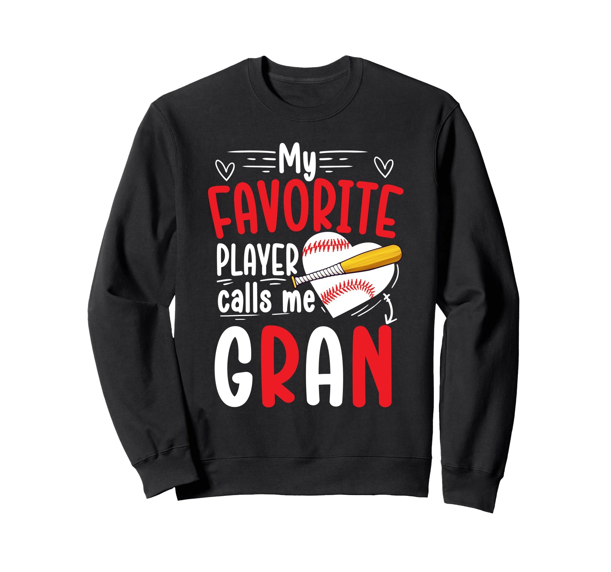 My Favorite Baseball Player Gran Sweatshirt - Trendy Graphic Men Women - T-Shirt, Sweatshirt, Hoodie