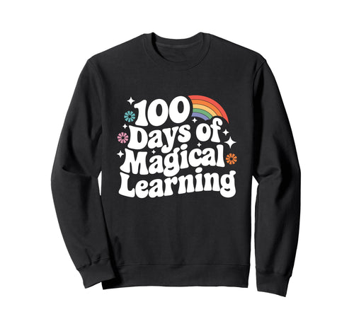 Groovy Rainbow 100 Days Magical Sweatshirt - Fun Novelty Design Unisex - T-Shirt, Sweatshirt, Hoodie