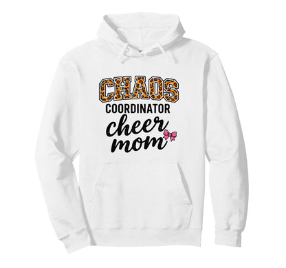 Chaos Coordinator Cheer Mom Funny Hoodie - Casual Everyday Wear for Adults - T-Shirt, Sweatshirt, Hoodie