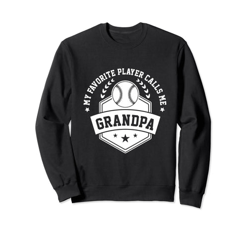 My Favorite Baseball Player Calls Sweatshirt - Novelty Apparel for Adults - T-Shirt, Sweatshirt, Hoodie