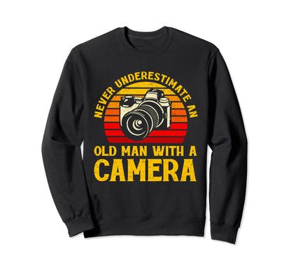 Never Underestimate Old Camera Sweatshirt - Trendy Graphic for Adults - T-Shirt, Sweatshirt, Hoodie