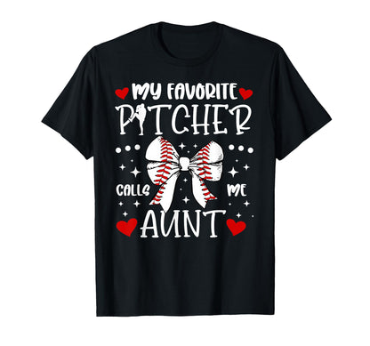 My Favorite Baseball Pitcher Aunt T-Shirt - Novelty Apparel for Adults - T-Shirt, Sweatshirt, Hoodie