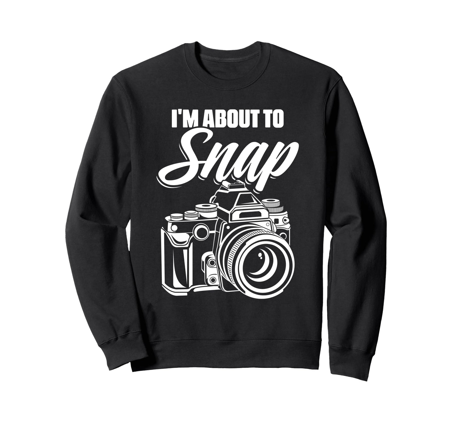 Camera Photographer Sweatshirt - Fun Novelty Design Unisex - T-Shirt, Sweatshirt, Hoodie