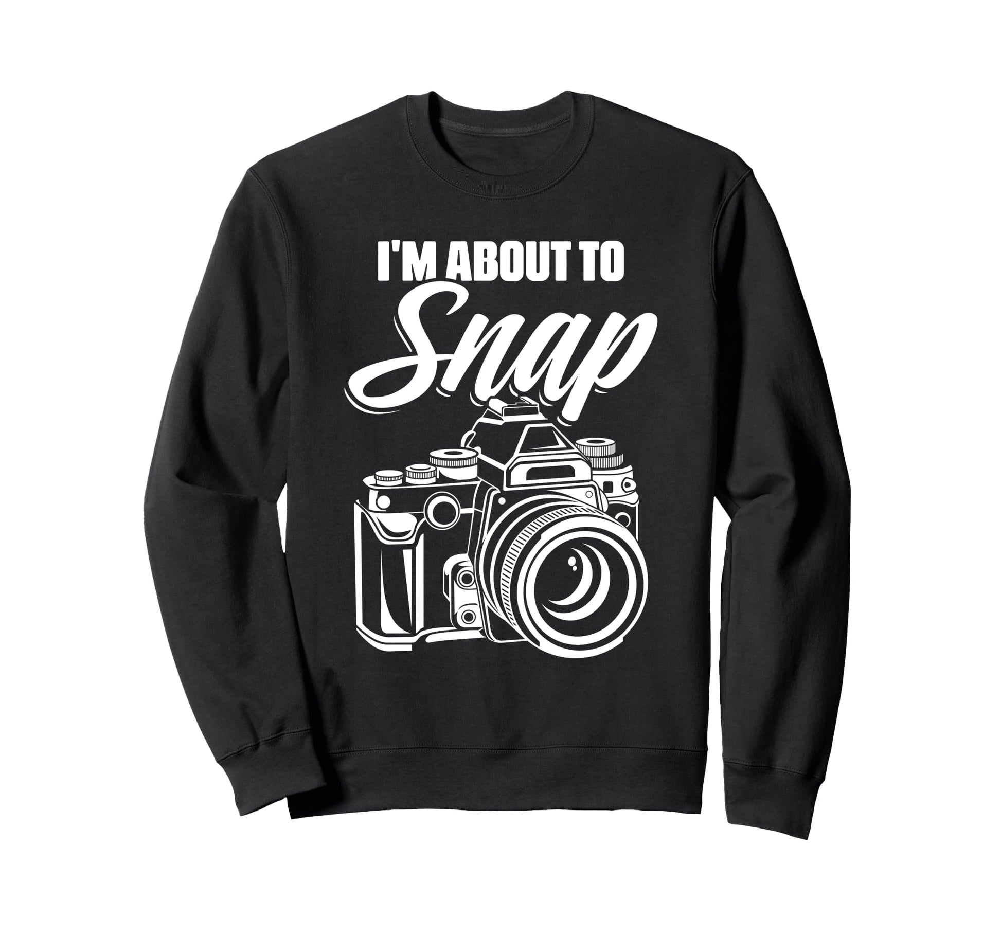 Camera Photographer Sweatshirt - Fun Novelty Design Unisex - T-Shirt, Sweatshirt, Hoodie