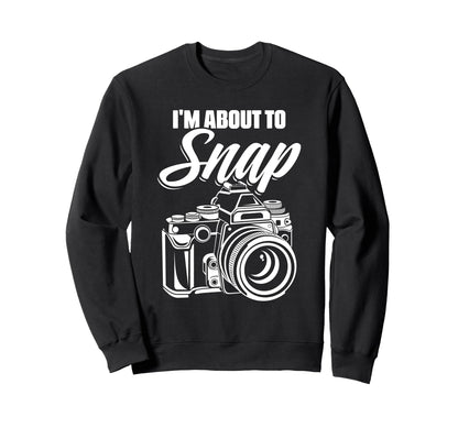 Camera Photographer Sweatshirt - Fun Novelty Design Unisex - T-Shirt, Sweatshirt, Hoodie