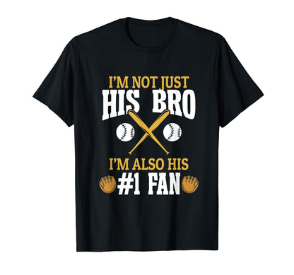 Baseball Brother Im Not Just His T-Shirt - Casual Everyday Wear for Adults - T-Shirt, Sweatshirt, Hoodie