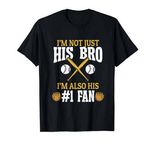 Baseball Brother Im Not Just His T-Shirt - Casual Everyday Wear for Adults - T-Shirt, Sweatshirt, Hoodie