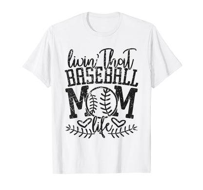 Living That Baseball Mom Life T-Shirt - Fun Novelty Design for Adults - T-Shirt, Sweatshirt, Hoodie