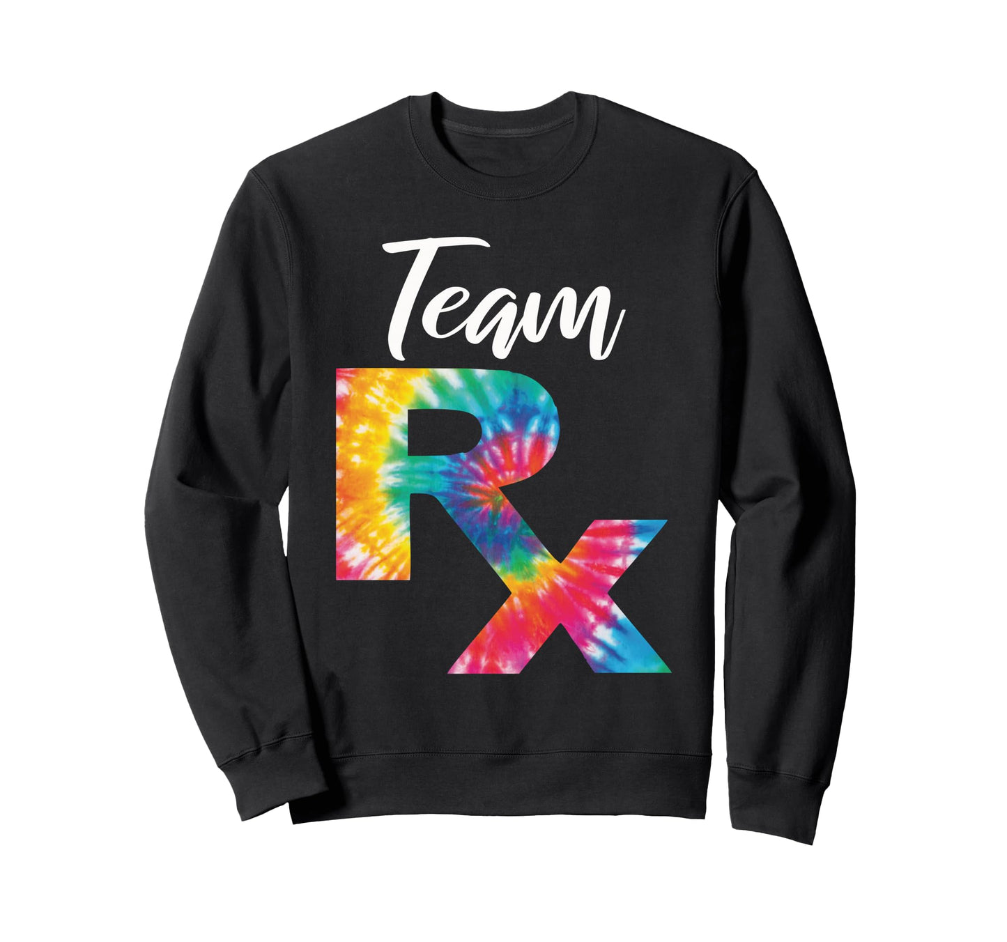 Team Rx Pharmacist Pharmacy Tech Rainbow Sweatshirt - Graphic Print Unisex - T-Shirt, Sweatshirt, Hoodie