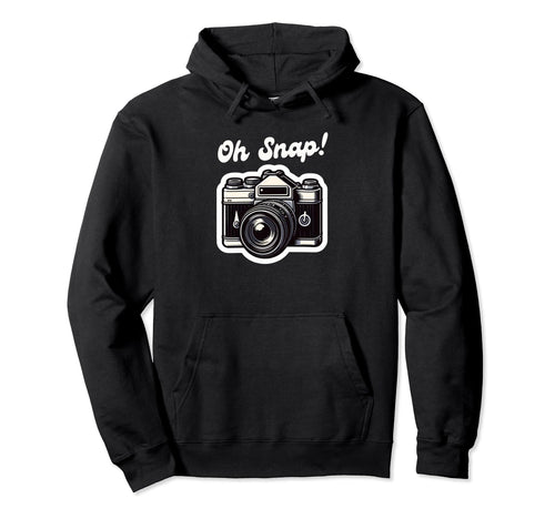 Oh Snap Camera Funny Photographer Hoodie - Aesthetic Graphic Unisex - T-Shirt, Sweatshirt, Hoodie