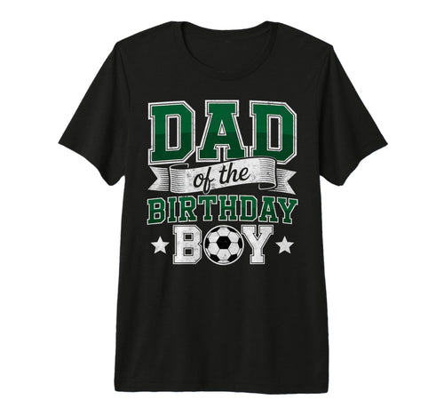 Dad Birthday Soccer Goalie Bday Player T-Shirt - Trendy Graphic for Adults - T-Shirt, Sweatshirt, Hoodie