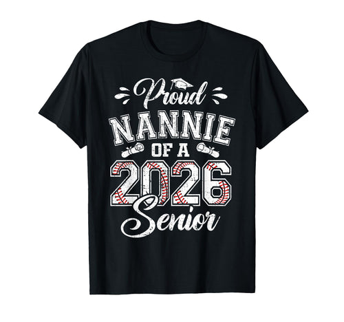 Proud Nannie 2026 Senior Baseball T-Shirt - Streetwear Style Men Women - T-Shirt, Sweatshirt, Hoodie