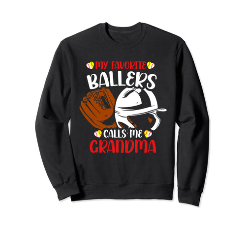My Favorite Ballers Calls Me Grandma Sweatshirt - Unique Graphic Unisex - T-Shirt, Sweatshirt, Hoodie