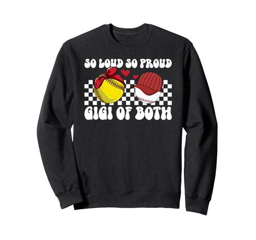 So Loud So Proud Gigi Both Baseball Sweatshirt - Aesthetic Graphic Unisex - T-Shirt, Sweatshirt, Hoodie
