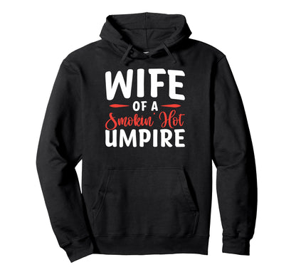 Wife Smokin Hot Umpire Hoodie - Aesthetic Graphic Unisex - T-Shirt, Sweatshirt, Hoodie