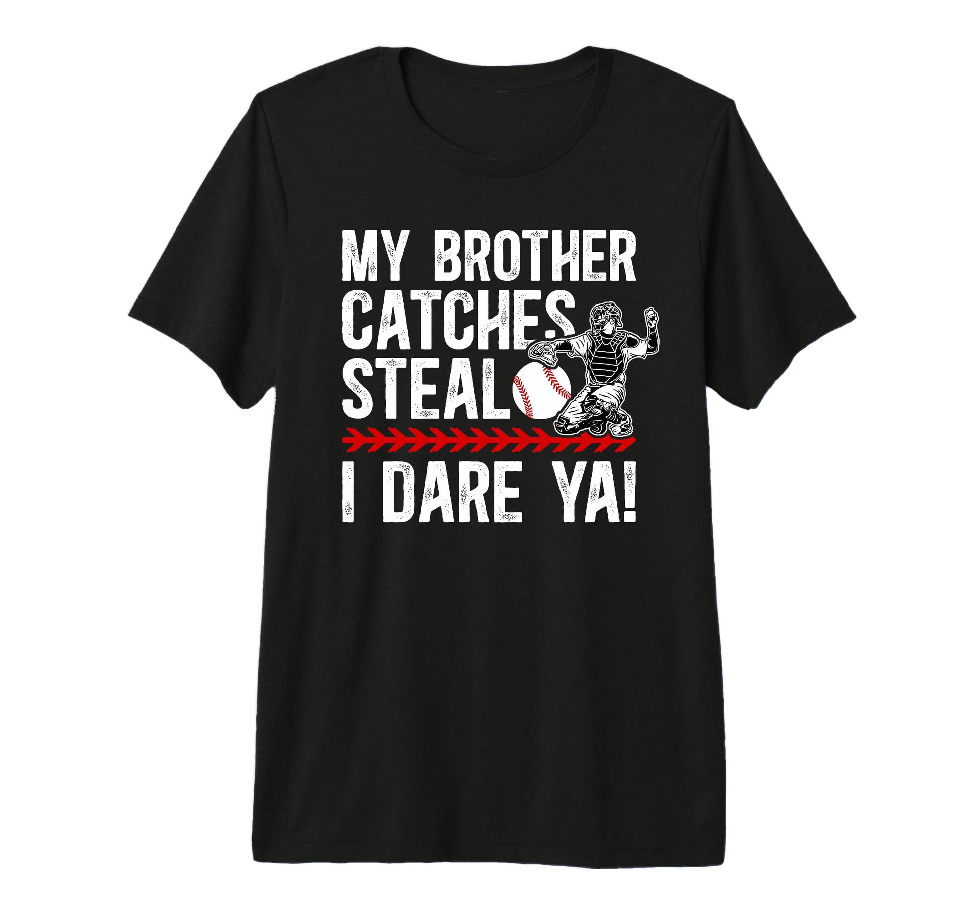 Baseball Catcher Brother Funny T-Shirt - Streetwear Style Men Women - T-Shirt, Sweatshirt, Hoodie