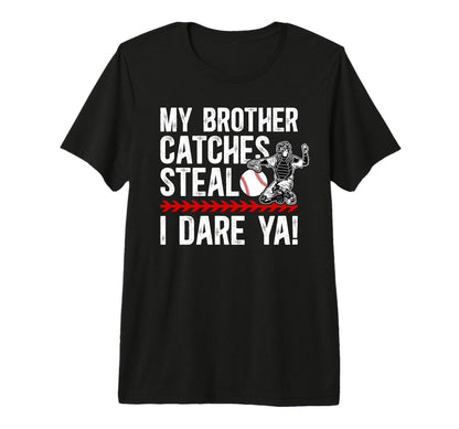 Baseball Catcher Brother Funny T-Shirt - Streetwear Style Men Women - T-Shirt, Sweatshirt, Hoodie