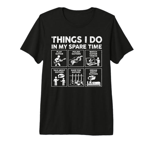 Things I Do My Spare Time Rock Music T-Shirt - Streetwear Style Unisex - T-Shirt, Sweatshirt, Hoodie