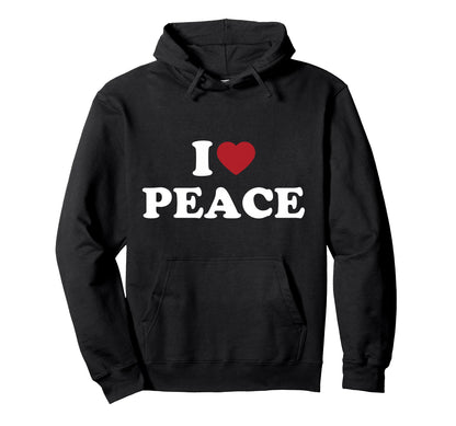 I Love Peace I Heart Peace Hoodie - Novelty Apparel for Adults - T-Shirt, Sweatshirt, Hoodie