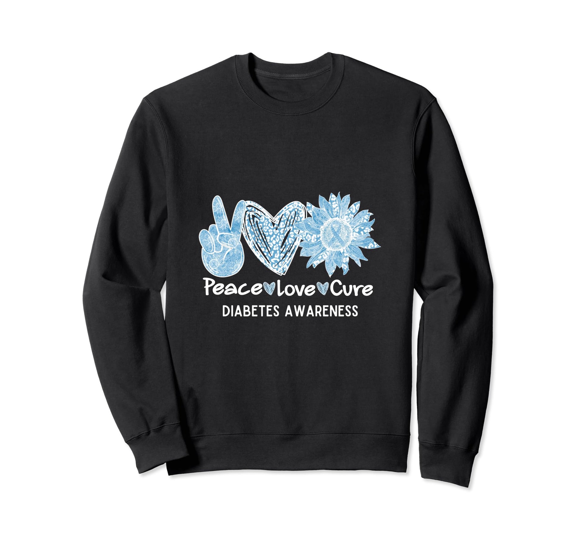 Peace Love Cure Diabetes Awareness Sweatshirt - Novelty Apparel for Adults - T-Shirt, Sweatshirt, Hoodie