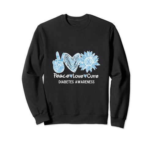 Peace Love Cure Diabetes Awareness Sweatshirt - Novelty Apparel for Adults - T-Shirt, Sweatshirt, Hoodie