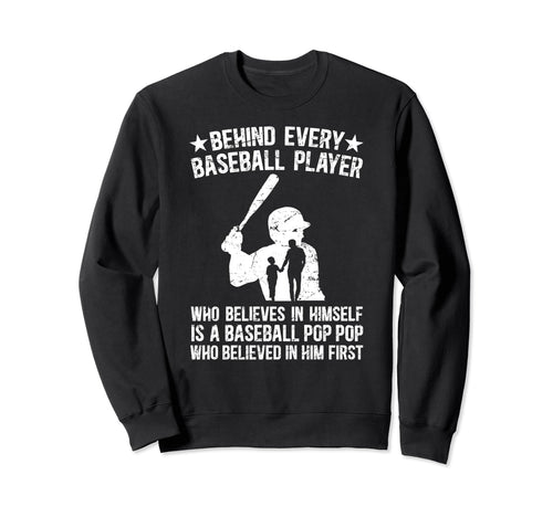Baseball Pop Pop Who Believed Pop Pop Sweatshirt - Novelty Apparel Unisex - T-Shirt, Sweatshirt, Hoodie