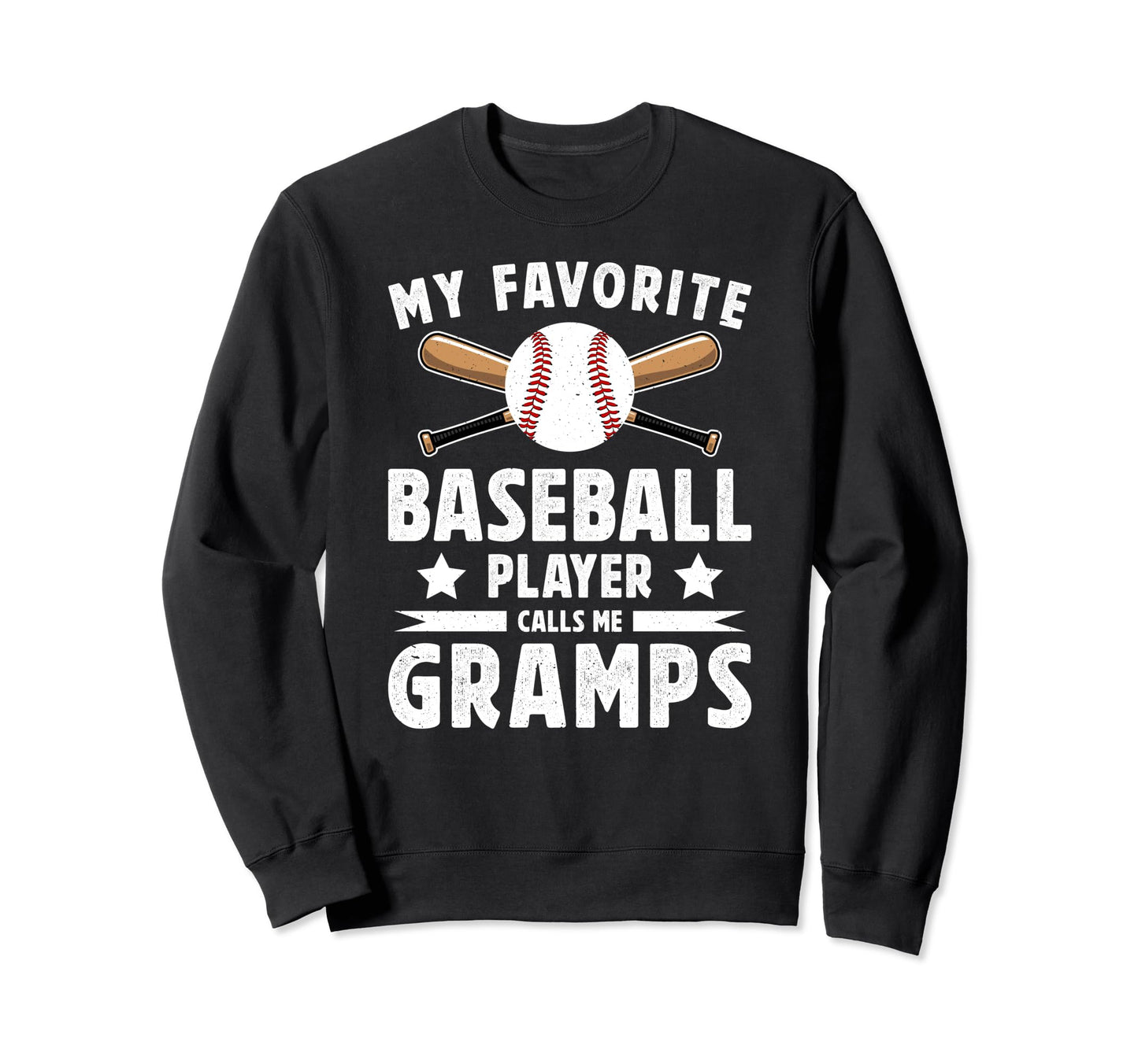 My Favorite Baseball Player Gramps Sweatshirt - Novelty Apparel for Adults - T-Shirt, Sweatshirt, Hoodie