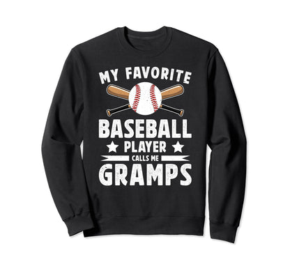 My Favorite Baseball Player Gramps Sweatshirt - Novelty Apparel for Adults - T-Shirt, Sweatshirt, Hoodie